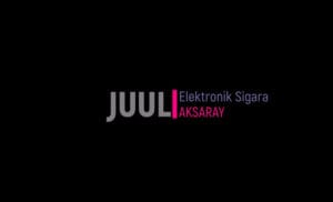 JUUL Elektronik Sigara Aksaray