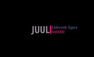 JUUL Elektronik Sigara Hakkari