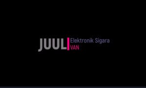 JUUL Elektronik Sigara Van